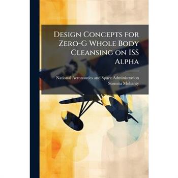 Design Concepts for Zero-G Whole Body Cleansing on ISS Alpha