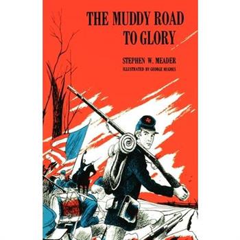 The Muddy Road To Glory