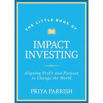 The Little Book of Impact Investing