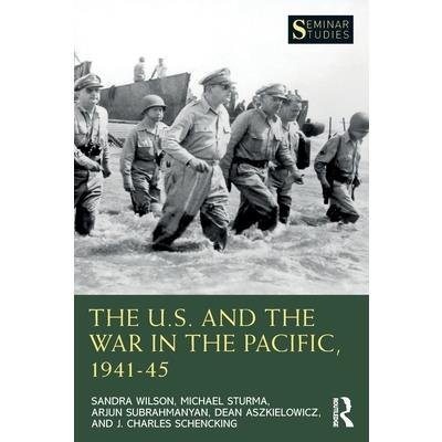The the U.S. and the War in the Pacific, 1941-45
