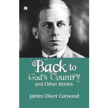 Back to God's Country and Other Stories