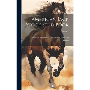 American Jack Stock Stud Book; Volume 7