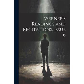 Werner's Readings and Recitations, Issue 6