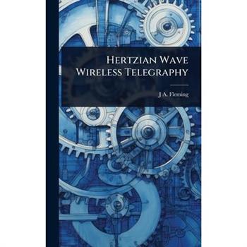 Hertzian Wave Wireless Telegraphy
