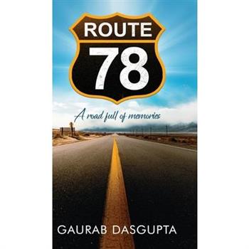 Route 78 - A Road Full of Memories