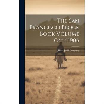 The San Francisco Block Book Volume oct. 1906