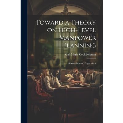 Toward a Theory on High-level Manpower Planning