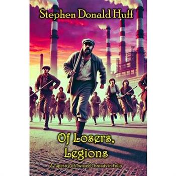 Of Losers, Legions