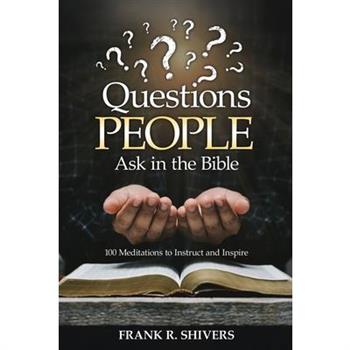 Questions People Ask in the Bible