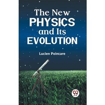 The New Physics and Its Evolution
