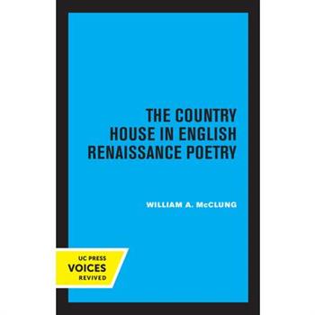 The Country House in English Renaissance Poetry