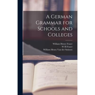 A German Grammar for Schools and Colleges