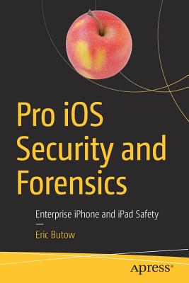 Pro Ios Security and Forensics