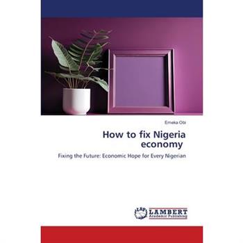 How to fix Nigeria economy