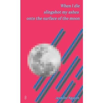 When I die slingshot my ashes onto the surface of the moon