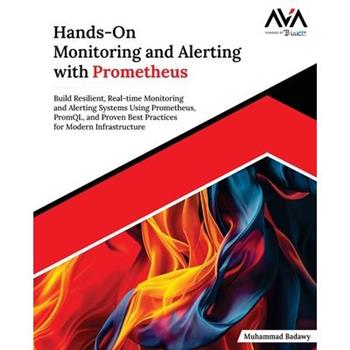 Hands-On Monitoring and Alerting with Prometheus