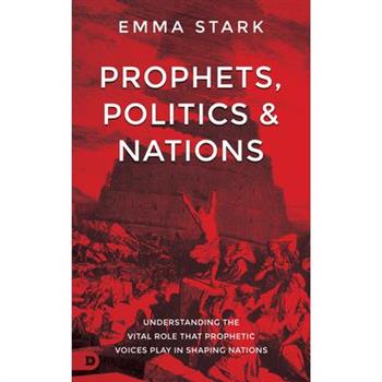 Prophets, Politics and Nations