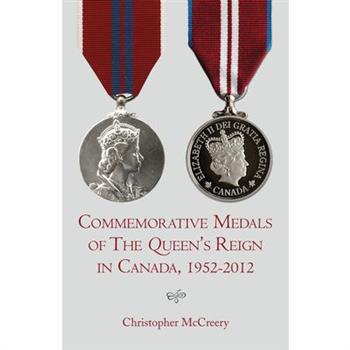 Commemorative Medals of the Queen’s Reign in Canada, 1952-2012