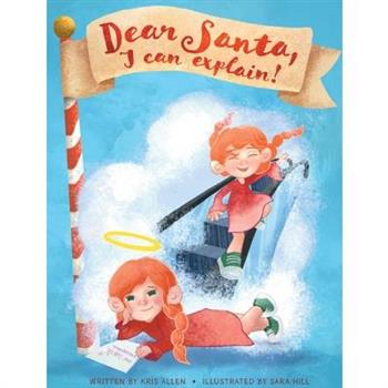 Dear Santa, I Can Explain!