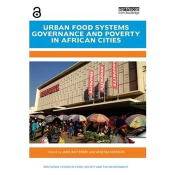 Urban Food Systems Governance and Poverty in African Cities