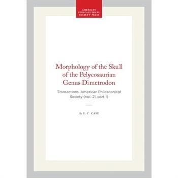 Morphology of the Skull of the Pelycosaurian Genus Dimetrodon
