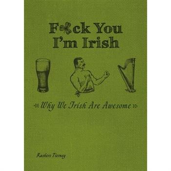 F*ck You, I’m Irish