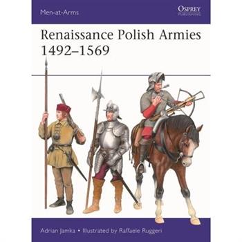 Renaissance Polish Armies 1492-1569
