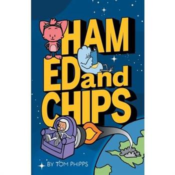 Ham, Ed and Chips