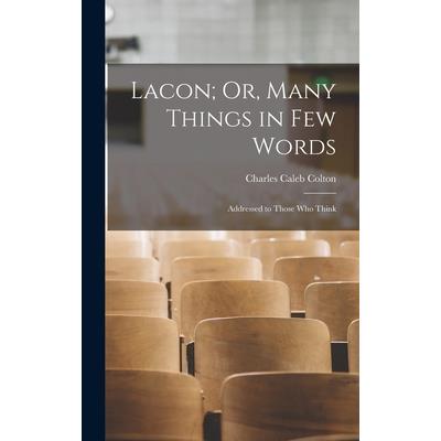 Lacon; Or, Many Things in Few Words