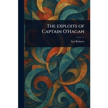 The Exploits of Captain O'Hagan