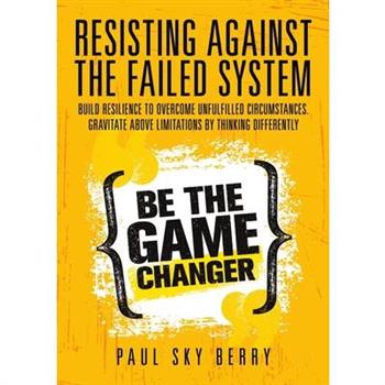 Resisting Against the Failed System