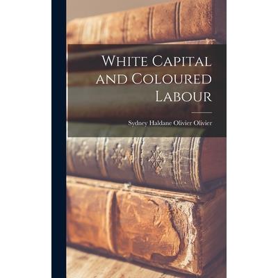 White Capital and Coloured Labour