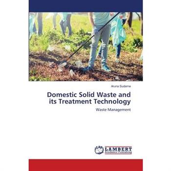 Domestic Solid Waste and its Treatment Technology