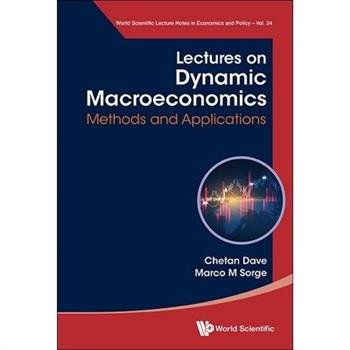 Lectures on Dynamic Macroeconomics