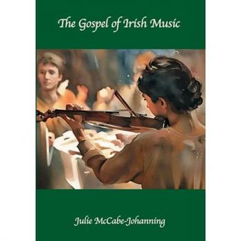 The Gospel of Irish Music