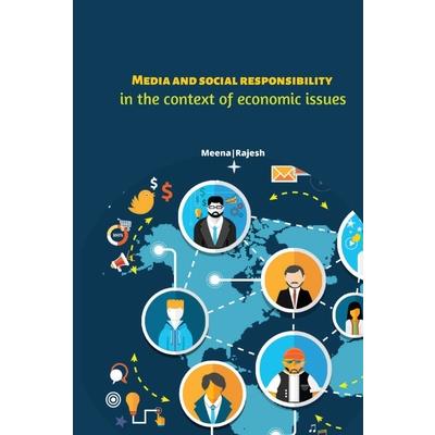 Media and social responsibility in the context of economic