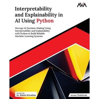 Interpretability and Explainability in AI Using Python