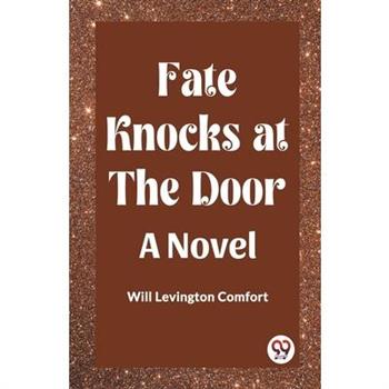 Fate Knocks at the Door A Novel