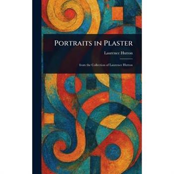 Portraits in Plaster