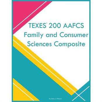 TEXES 200 AAFCS Family and Consumer Sciences Composite
