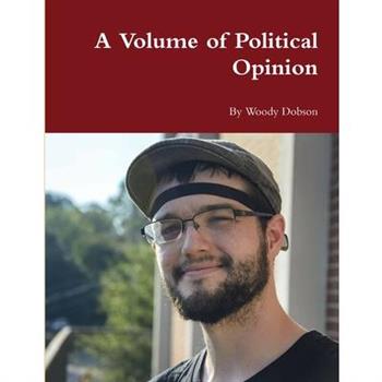 A Volume of Political Opinion