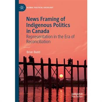 News Framing of Indigenous Politics in Canada