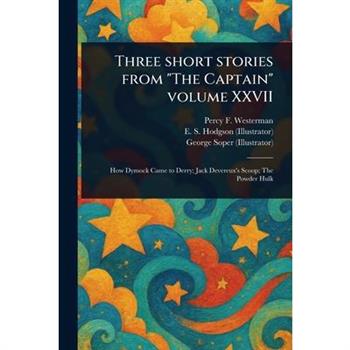 Three Short Stories From "The Captain" Volume XXVII