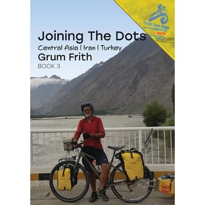 Joining the Dots Central Asia, Iran & Turkey