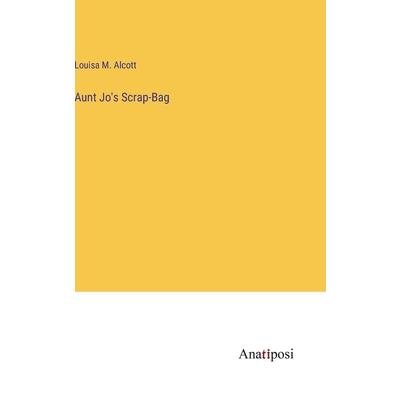 Aunt Jo’s Scrap-Bag