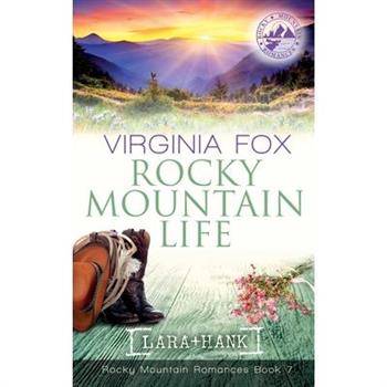 Rocky Mountain Life (Rocky Mountain Romances, Book 7)