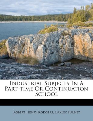 Industrial Subjects in a Part-Time or Continuation School