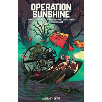Operation Sunshine Volume 2: Already Dead