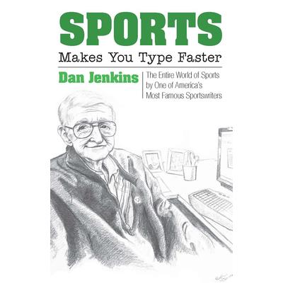 Sports Makes You Type FasterThe Entire World of Sports by One of America’s Most Famous Spo