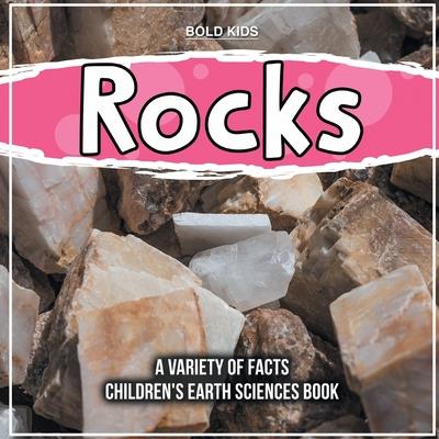 Rocks A Variety Of Facts Children’s Earth Sciences Book
